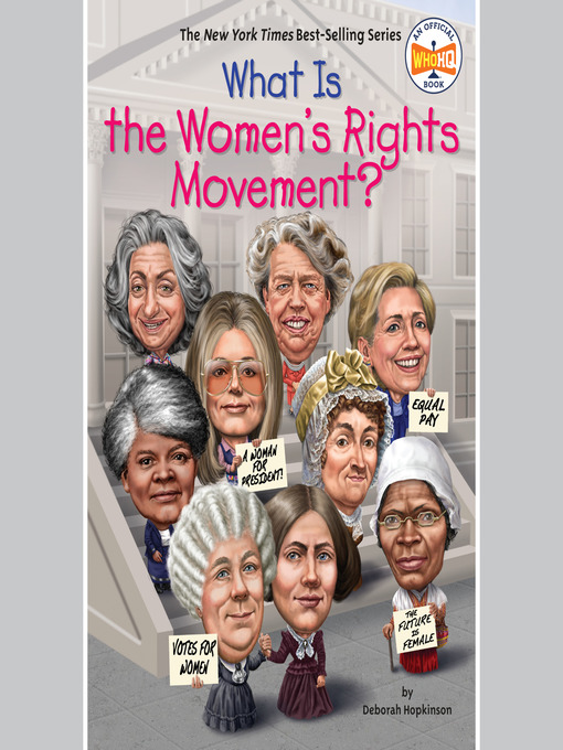 Title details for What is the Women's Rights Movement? by Deborah Hopkinson - Available